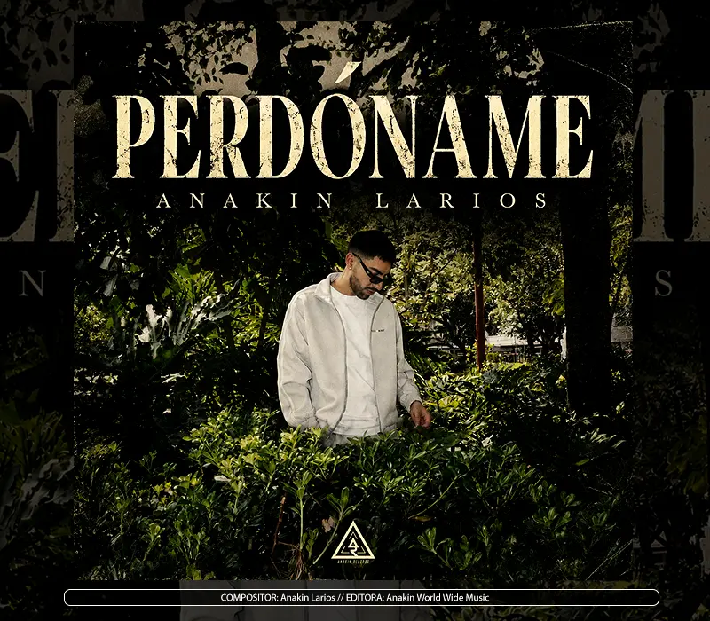 Anakin Larios - "Perdóname"