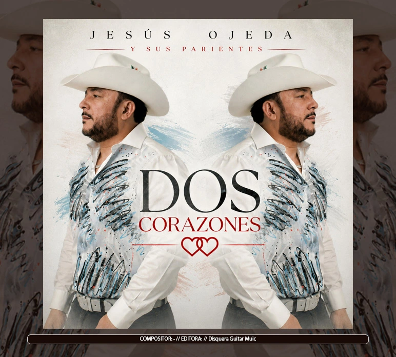 Jesus Ojeda y sus parientes - "2 Corazones"