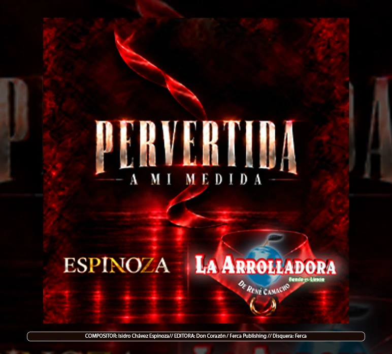 Espinoza Paz / La Arrolladora Banda El Limón de René Camacho - "Pervertida A Mi Medida"